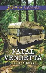 Fatal Vendetta (Mills & Boon Love Inspired Suspense)