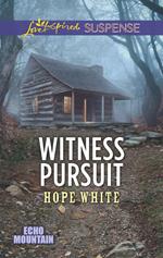 Witness Pursuit (Echo Mountain, Book 5) (Mills & Boon Love Inspired Suspense)