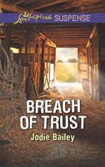 Breach Of Trust (Mills & Boon Love Inspired Suspense)