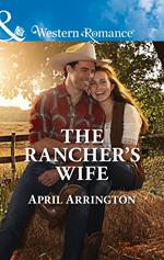 The Rancher's Wife (Men of Raintree Ranch, Book 2) (Mills & Boon Western Romance)