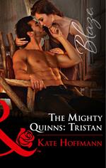 The Mighty Quinns: Tristan (The Mighty Quinns, Book 31) (Mills & Boon Blaze)