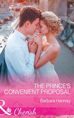 The Prince's Convenient Proposal (Mills & Boon Cherish)