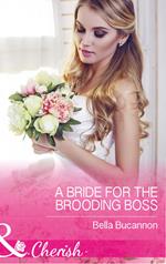 A Bride For The Brooding Boss (9 to 5, Book 56) (Mills & Boon Cherish)