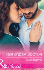 Her Kind Of Doctor (Men of the West, Book 37) (Mills & Boon Cherish)
