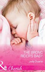 The Bronc Rider's Baby (Rocking Chair Rodeo, Book 2) (Mills & Boon Cherish)