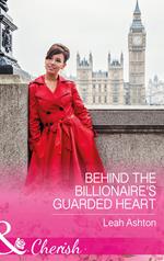 Behind The Billionaire's Guarded Heart (Mills & Boon Cherish)