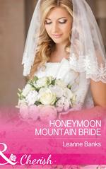 Honeymoon Mountain Bride (Honeymoon Mountain, Book 1) (Mills & Boon Cherish)