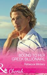 Bound To Her Greek Billionaire (The Billionaire’s Club, Book 2) (Mills & Boon Cherish)