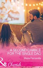 A Second Chance For The Single Dad (Matchmaking Mamas, Book 23) (Mills & Boon Cherish)