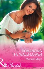 Romancing The Wallflower (Crimson, Colorado, Book 6) (Mills & Boon Cherish)