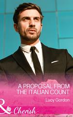 A Proposal From The Italian Count (Mills & Boon Cherish)