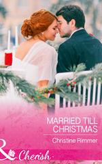 Married Till Christmas (The Bravos of Justice Creek, Book 9) (Mills & Boon Cherish)