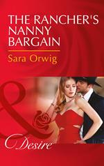 The Rancher's Nanny Bargain (Callahan's Clan, Book 2) (Mills & Boon Desire)