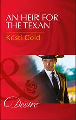 An Heir For The Texan (Texas Extreme, Book 2) (Mills & Boon Desire)