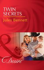 Twin Secrets (The Rancher's Heirs, Book 1) (Mills & Boon Desire)
