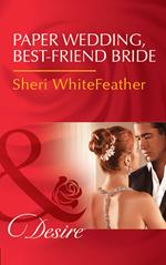 Paper Wedding, Best-Friend Bride (Billionaire Brothers Club, Book 3) (Mills & Boon Desire)