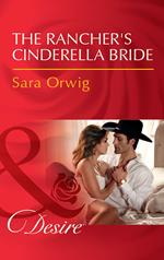 The Rancher's Cinderella Bride (Callahan's Clan, Book 3) (Mills & Boon Desire)