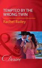 Tempted By The Wrong Twin (Texas Cattleman's Club: Blackmail, Book 8) (Mills & Boon Desire)