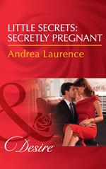 Little Secrets: Secretly Pregnant (Little Secrets, Book 4) (Mills & Boon Desire)