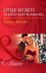 Little Secrets: Holiday Baby Bombshell (Little Secrets, Book 5) (Mills & Boon Desire)