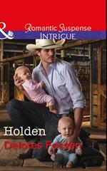 Holden (The Lawmen of Silver Creek Ranch, Book 10) (Mills & Boon Intrigue)