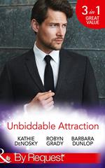 Unbiddable Attraction: Lured by the Rich Rancher (Dynasties: The Lassiters) / Taming the Takeover Tycoon (Dynasties: The Lassiters) / Reunited with the Lassiter Bride (Dynasties: The Lassiters) (Mills & Boon By Request)