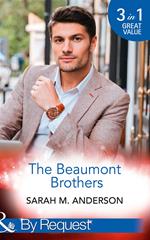 The Beaumont Brothers: Not the Boss's Baby (The Beaumont Heirs) / Tempted by a Cowboy (The Beaumont Heirs) / A Beaumont Christmas Wedding (The Beaumont Heirs) (Mills & Boon By Request)