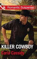 Killer Cowboy (Cowboys of Holiday Ranch, Book 6) (Mills & Boon Romantic Suspense)