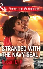 Stranded With The Navy Seal (Mills & Boon Romantic Suspense)