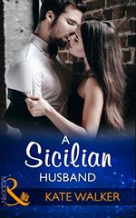 A Sicilian Husband (Mills & Boon Modern)