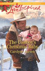 The Cowboy's Christmas Baby (Big Sky Cowboys, Book 3) (Mills & Boon Love Inspired)