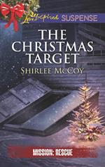 The Christmas Target (Mission: Rescue, Book 6) (Mills & Boon Love Inspired Suspense)