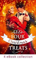 Four Christmas Treats: The Christmas Bride / Christmas Eve Marriage / Her Husband's Christmas Bargain / Christmas Bonus, Strings Attached