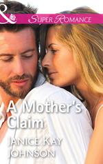 A Mother's Claim (Mills & Boon Superromance)