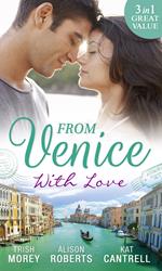 From Venice With Love: Secrets of Castillo del Arco (Bound by his Ring, Book 1) / From Venice with Love / Pregnant by Morning