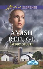 Amish Refuge (Amish Protectors) (Mills & Boon Love Inspired Suspense)
