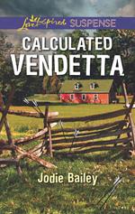 Calculated Vendetta (Mills & Boon Love Inspired Suspense)