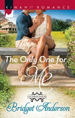 The Only One For Me (Coleman House, Book 2)