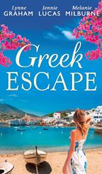 Greek Escape: The Dimitrakos Proposition / The Virgin's Choice / Bought for Her Baby (Bedded by Blackmail, Book 15)