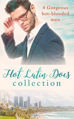 Hot Latin Docs Collection: Santiago's Convenient Fiancée / Alejandro's Sexy Secret / Rafael's One Night Bombshell / Dante's Shock Proposal