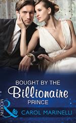 Bought By The Billionaire Prince (The Royal House of Niroli, Book 4) (Mills & Boon Modern)