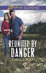 Reunited By Danger (Mills & Boon Love Inspired Suspense)