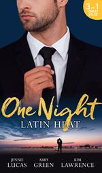 One Night: Latin Heat: Uncovering Her Nine Month Secret / One Night With The Enemy / One Night with Morelli