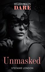 Unmasked (Melbourne After Dark, Book 1) (Mills & Boon Dare)