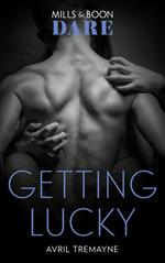 Getting Lucky (Reunions, Book 1) (Mills & Boon Dare)