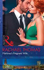 Martinez's Pregnant Wife (Convenient Christmas Brides, Book 2) (Mills & Boon Modern)