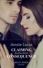 Claiming His Nine-Month Consequence (One Night With Consequences, Book 38) (Mills & Boon Modern)