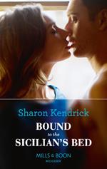 Bound To The Sicilian's Bed (Conveniently Wed!, Book 3) (Mills & Boon Modern)