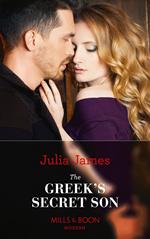 The Greek's Secret Son (Secret Heirs of Billionaires, Book 12) (Mills & Boon Modern)