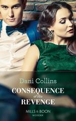 Consequence Of His Revenge (One Night With Consequences, Book 40) (Mills & Boon Modern)